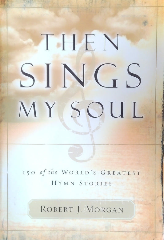 Then Sings My Soul