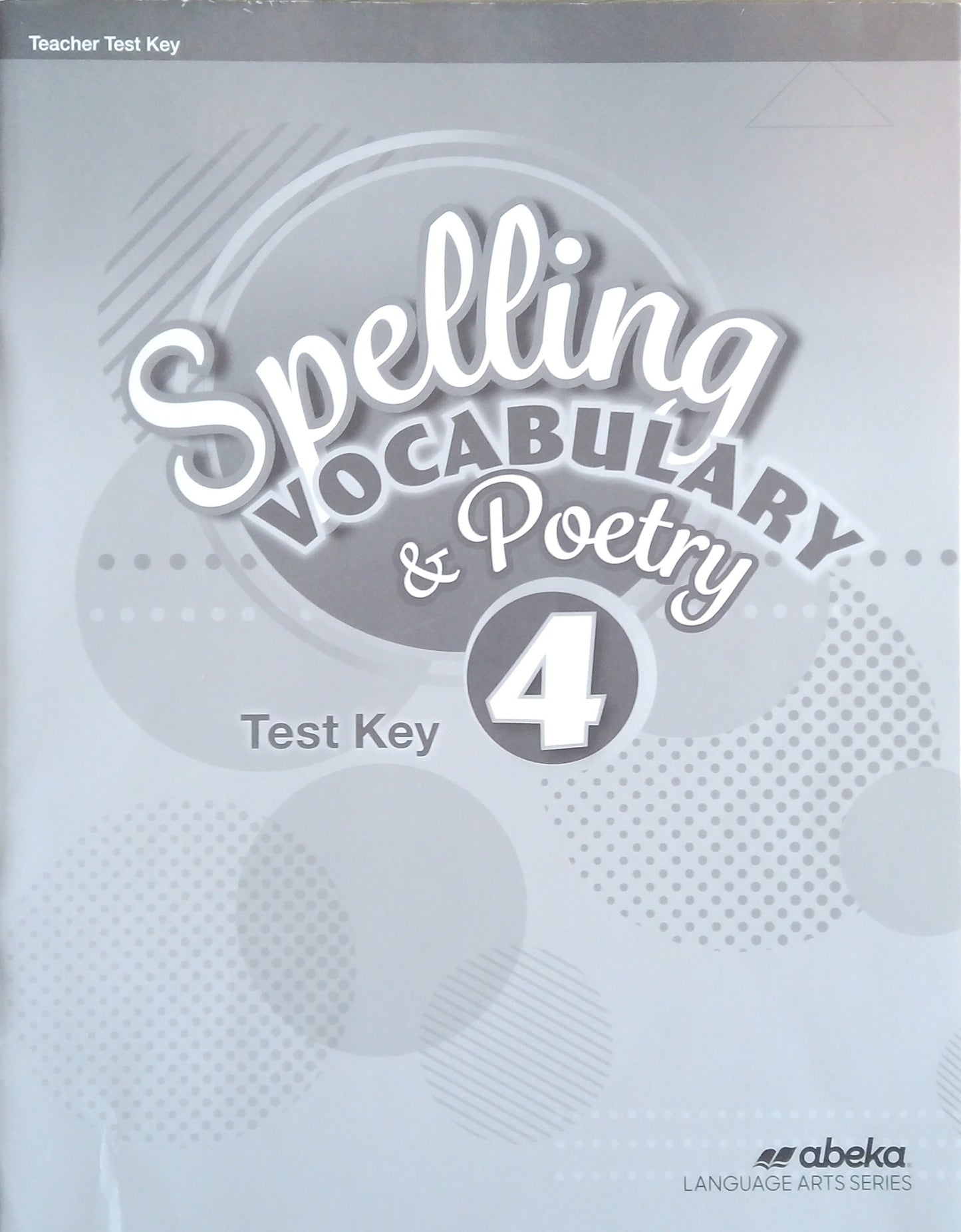 Spelling, Vocabulary & Poetry 4: Test Key