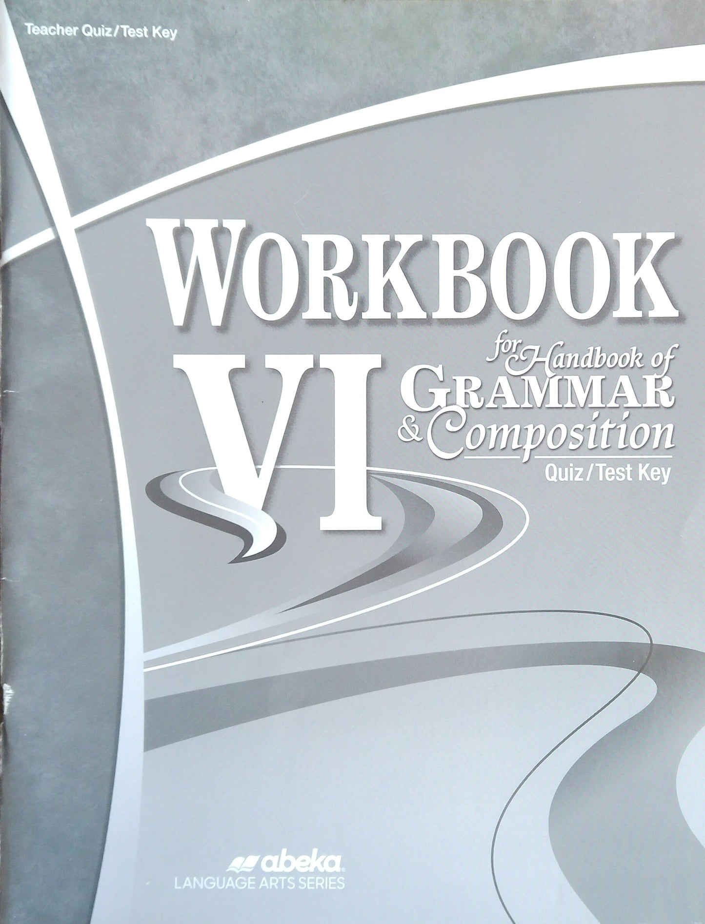 Workbook VI For Handbook Of Grammar & Composition: Quiz/Test Key