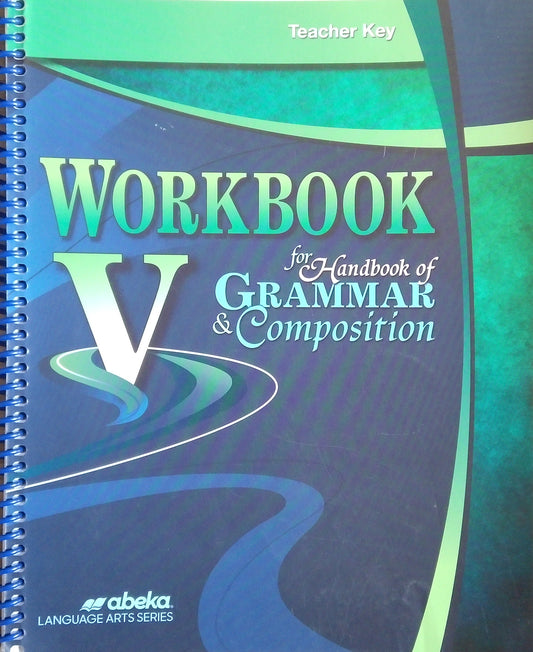 Workbook V For Handbook Of Grammar & Composition: Teacher Key