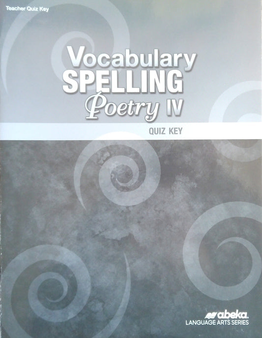 Vocabulary, Spelling & Poetry IV: Quiz Key