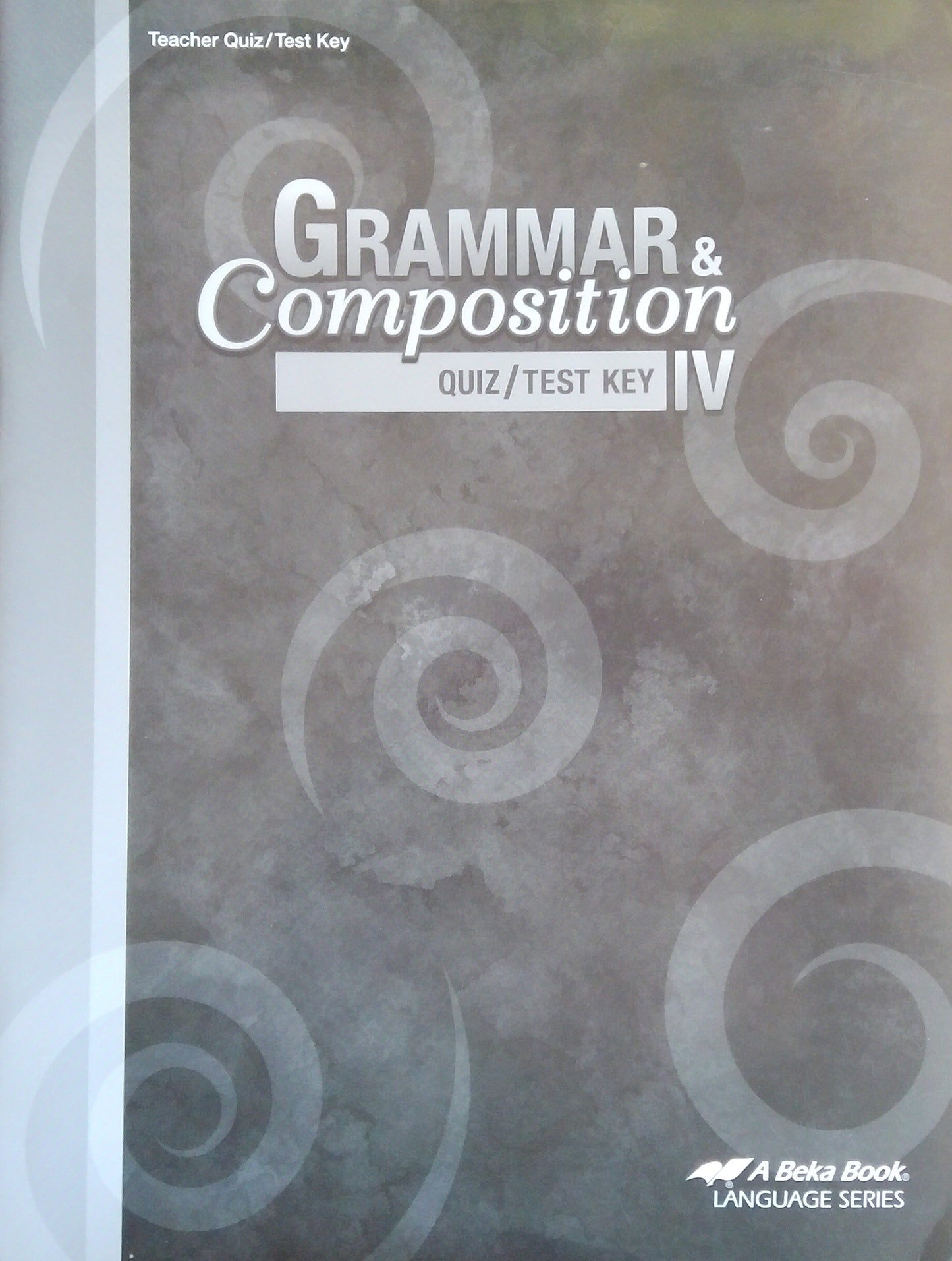 Grammar & Composition IV: Quiz/Test Key