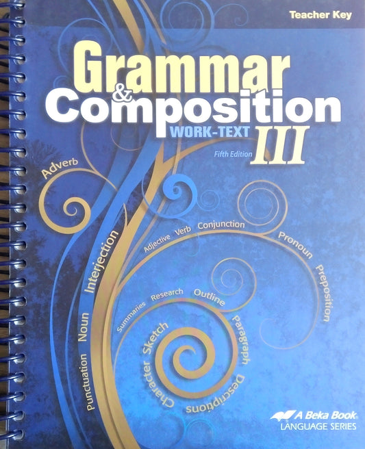 Grammar & Composition III: Teacher Key