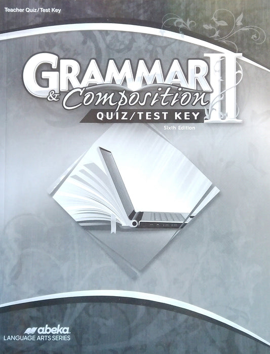 Grammar & Composition II: Quiz/Test Key