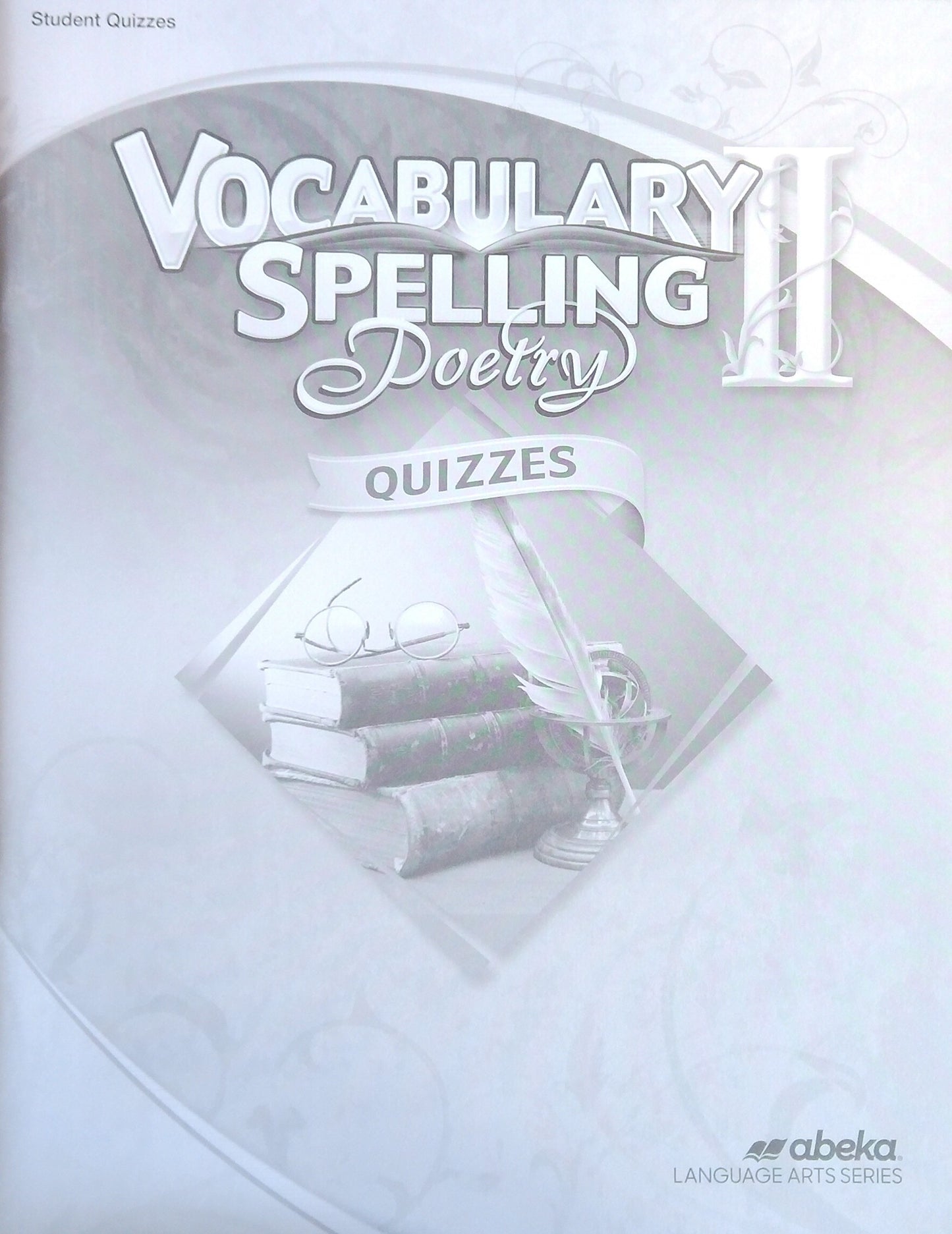 Vocabulary, Spelling & Poetry II: Quizzes