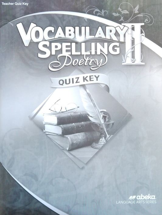 Vocabulary, Spelling & Poetry II: Quiz Key