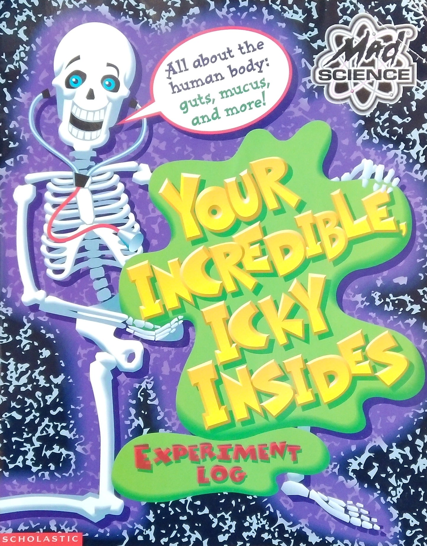 Your Incredible, Icky Insides: Experiment Log