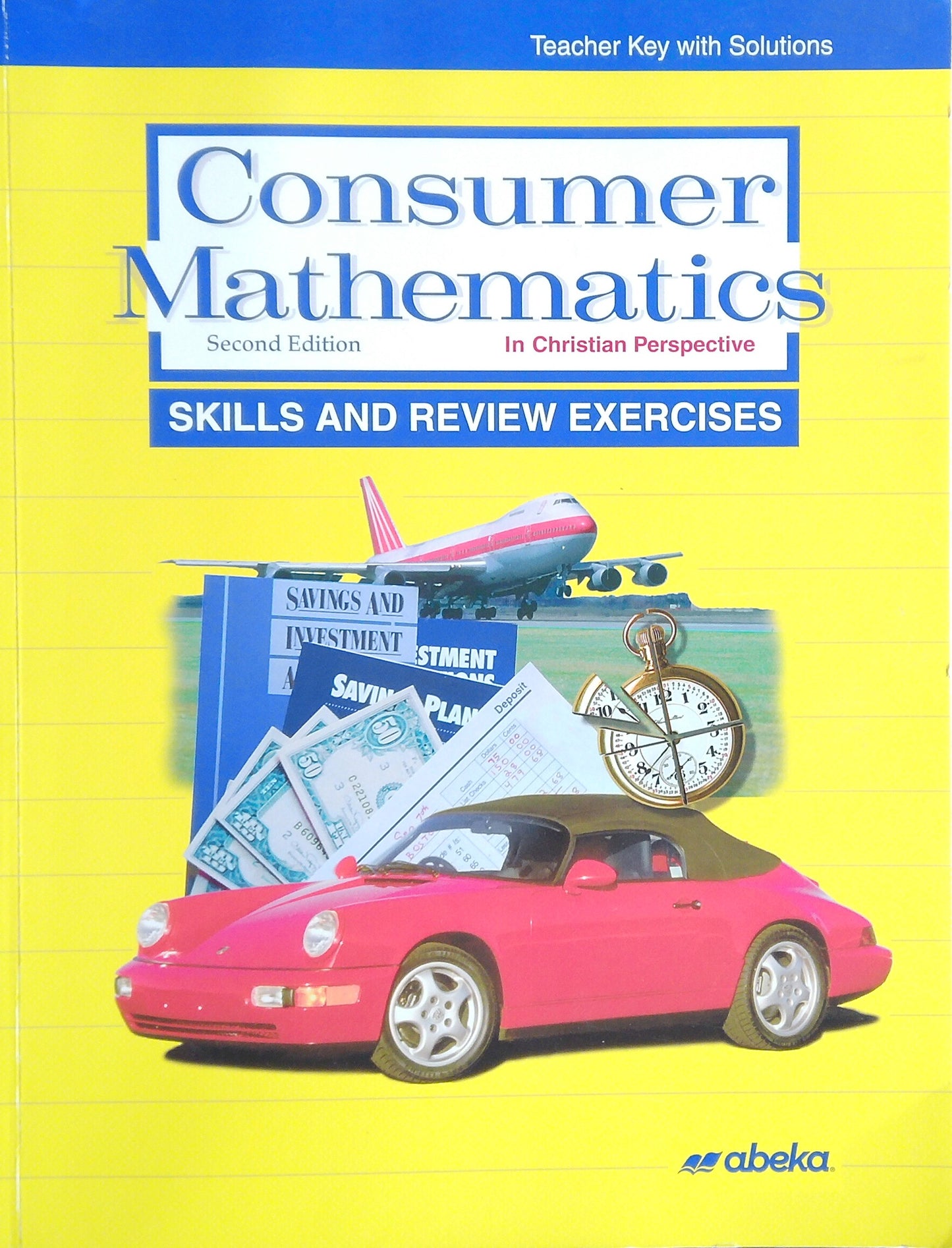Consumer Mathematics: Skills & Review Exercises Teacher Key