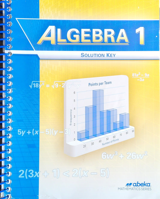Algebra 1: Solution Key