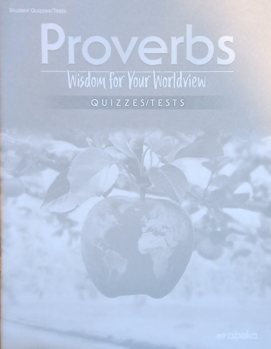 Proverbs - Wisdom For Your Worldview: Quizzes/Tests