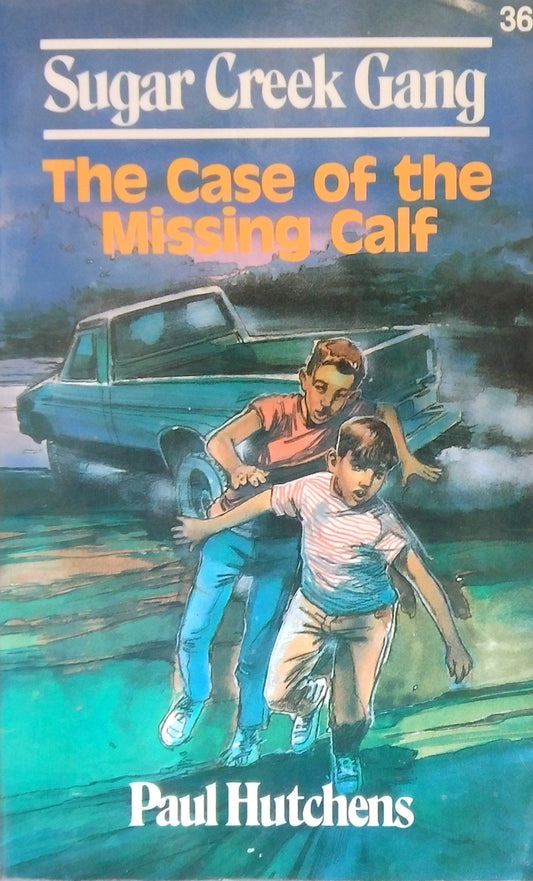 The Sugar Creek Gang: The Case Of The Missing Calf