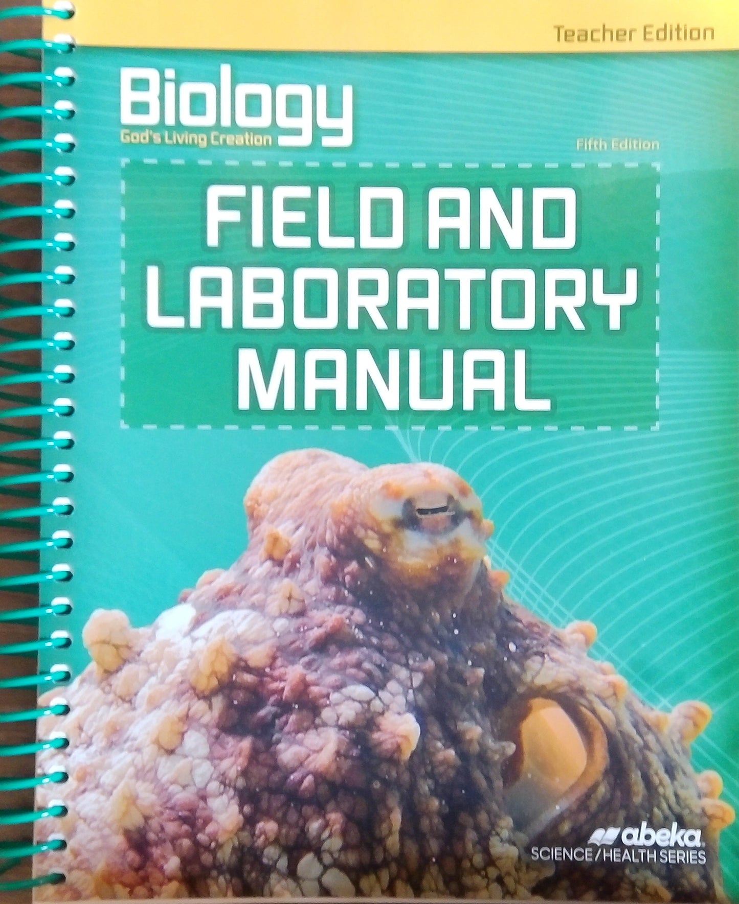 Biology: Field And Laboratory Manual - Teacher Edition