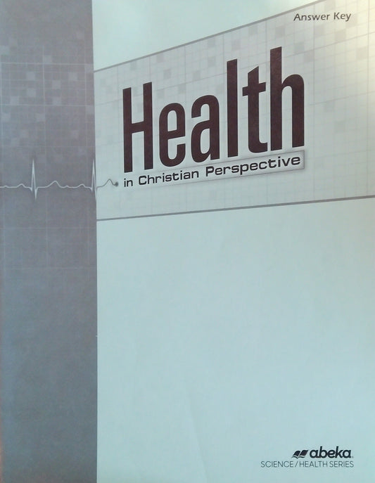Health In Christian Perspective: Answer Key
