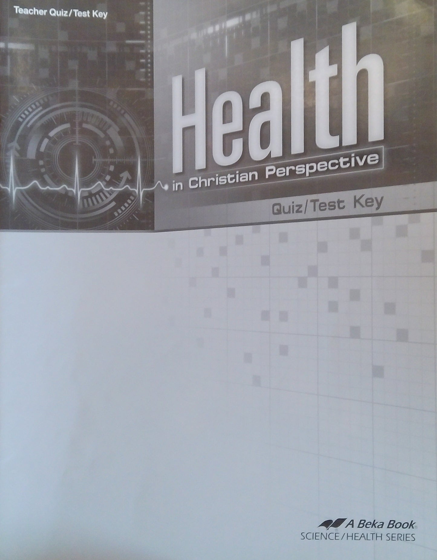 Health In Christian Perspective: Quiz/Test Key