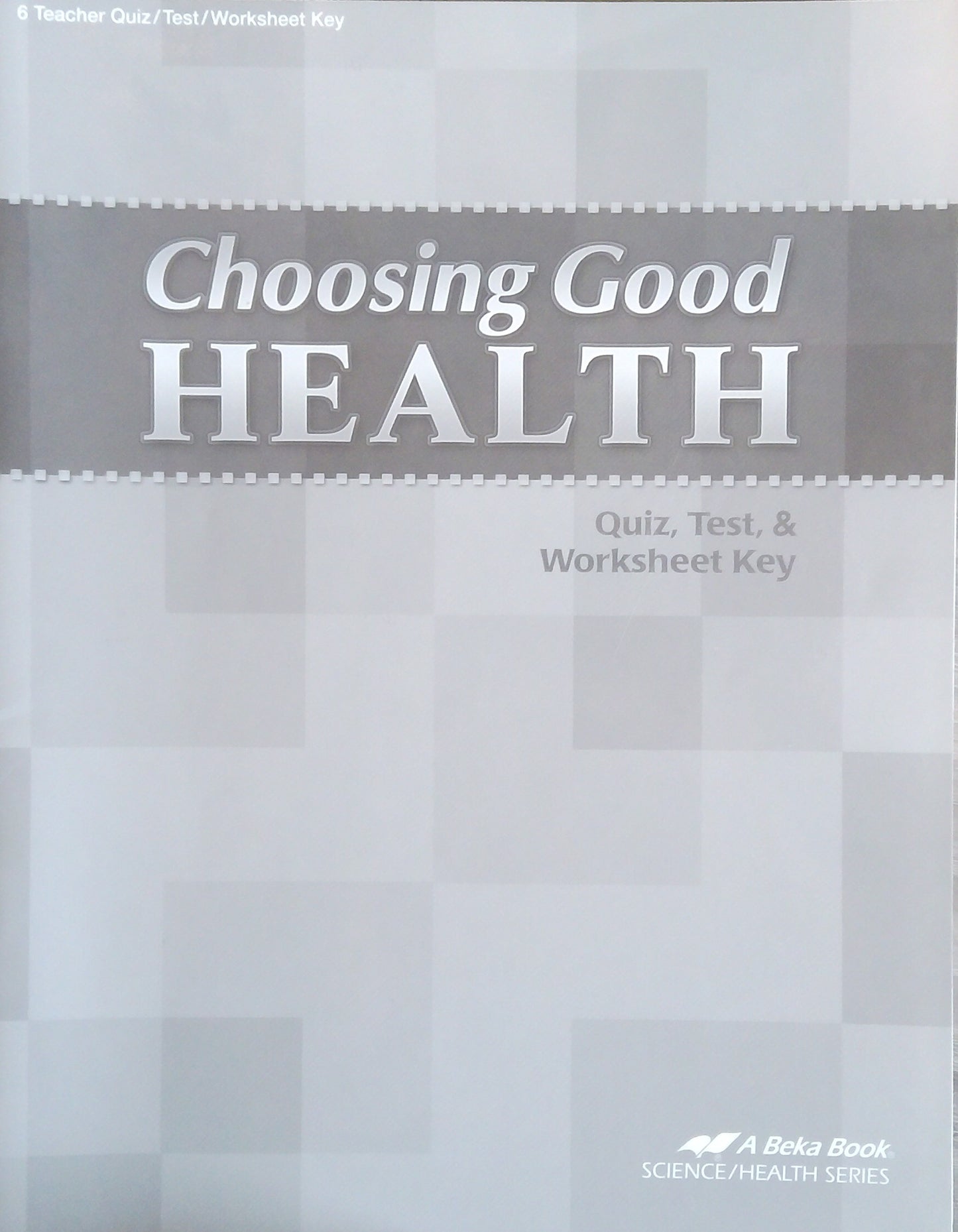 Choosing Good Health: Quiz/Test/Worksheet Key