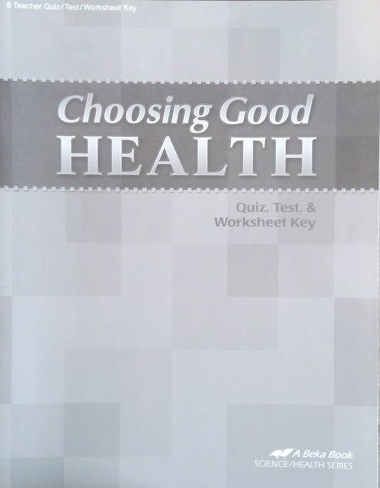 Choosing Good Health: Quiz/Test/Worksheet Key