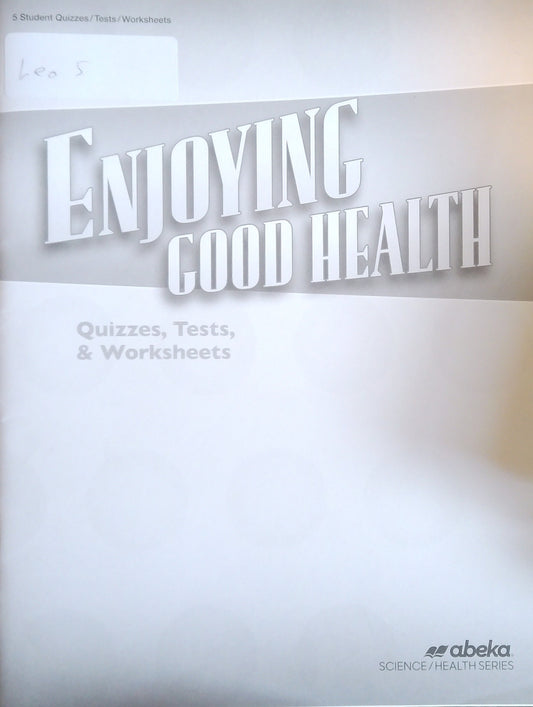 Enjoying Good Health: Quizzes/Tests/Worksheets