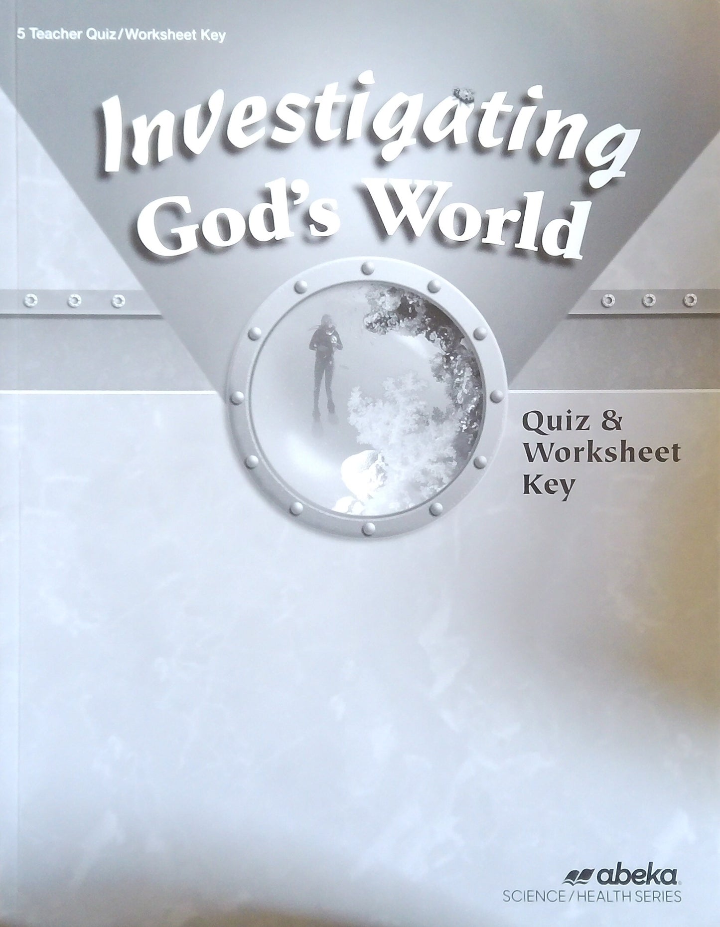 Investigating God's World: Quiz & Worksheet Key