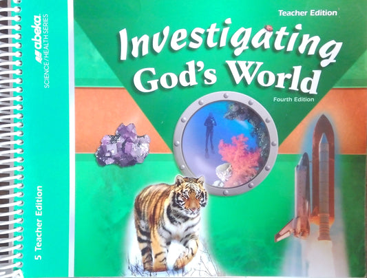 Investigating God's World: Teacher Edition