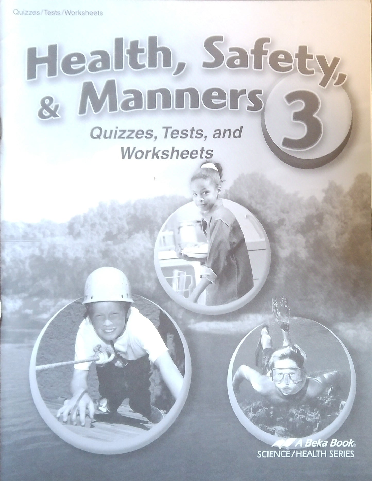 Health, Safety & Manners 3: Quizzes/Tests/Worksheets