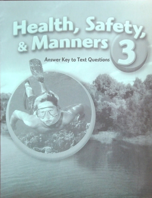 Health, Safety & Manners 3: Answer Key