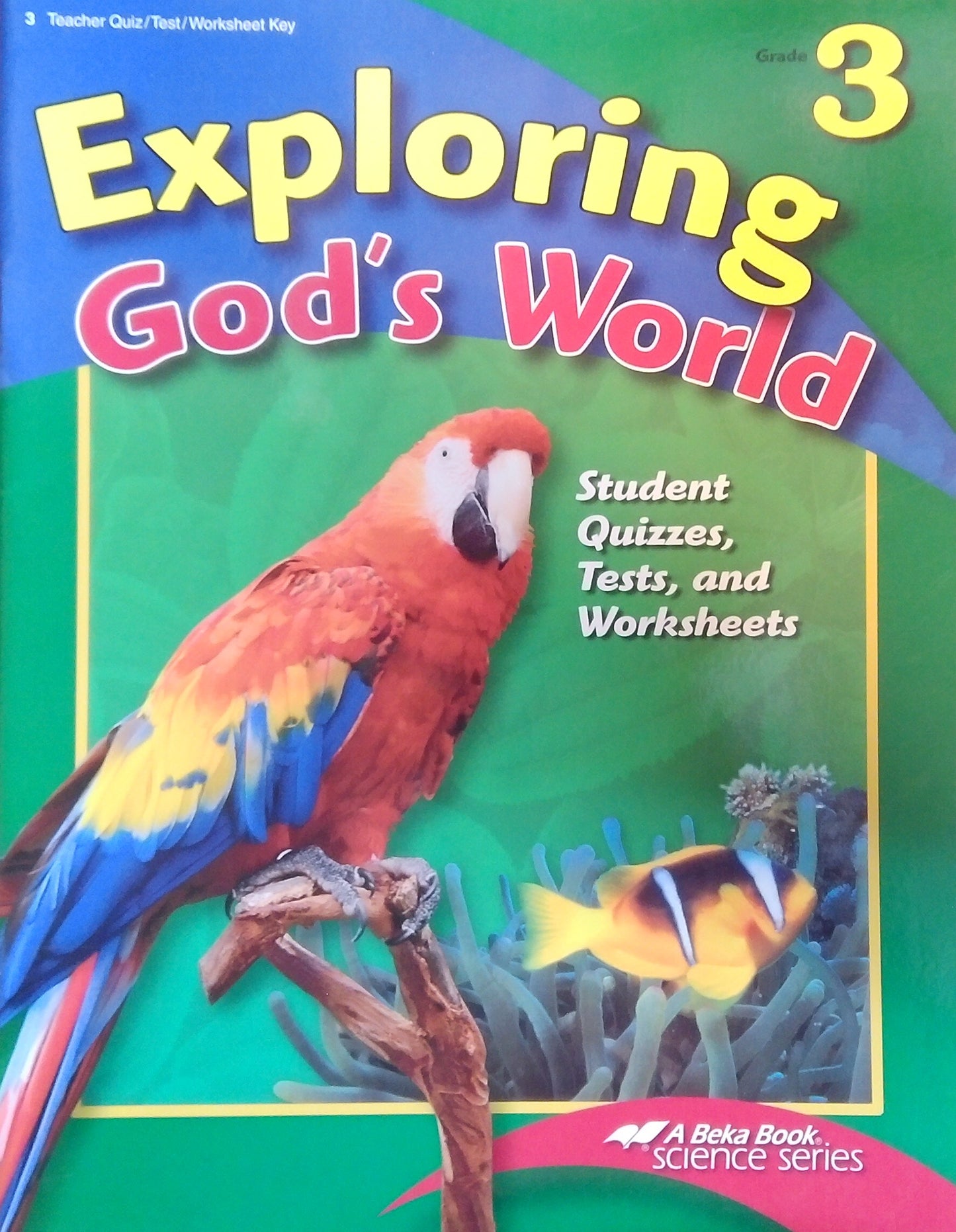 Exploring God's World: Quiz/Test/Worksheet Key