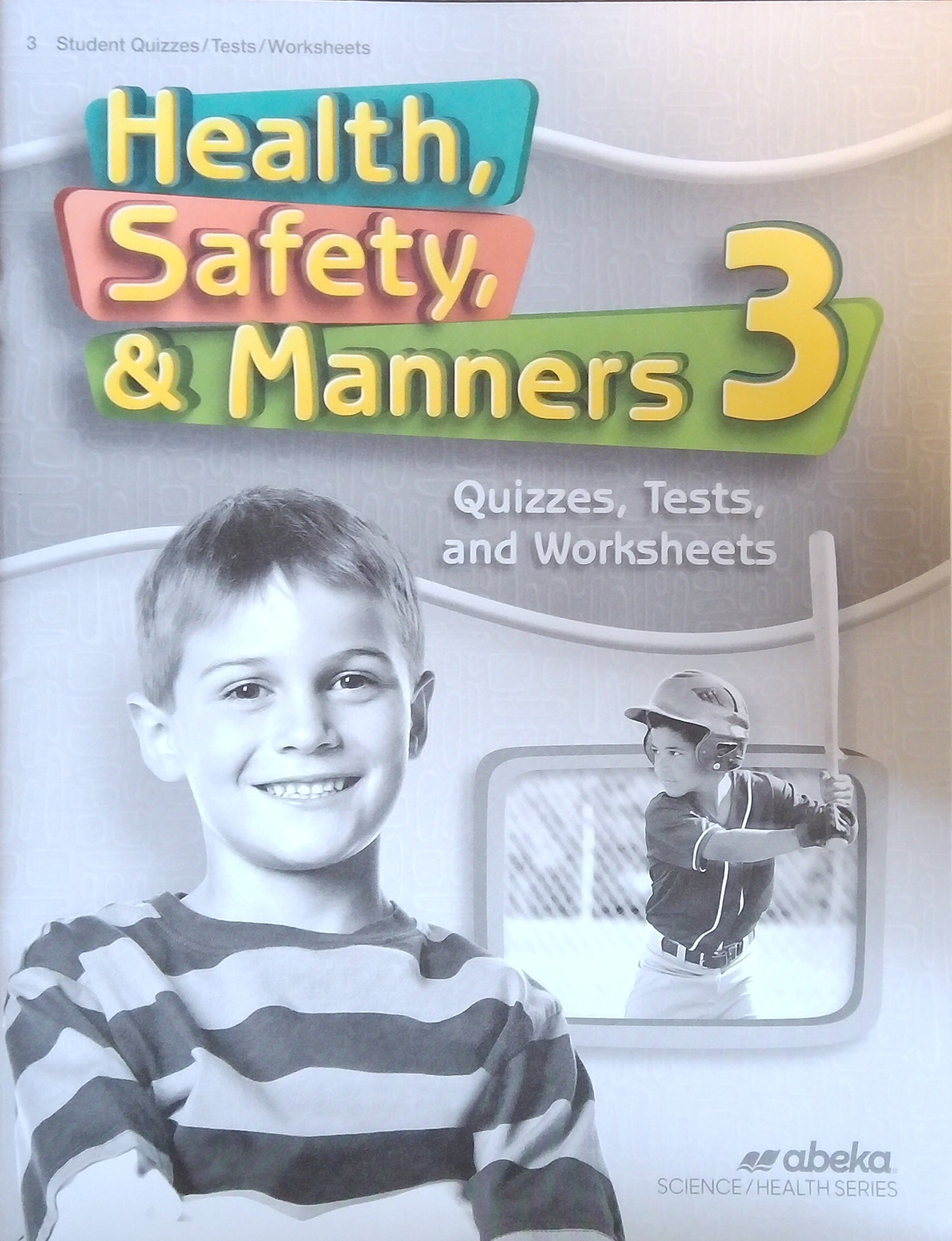 Health, Safety & Manners 3: Quizzes/Tests/Worksheets