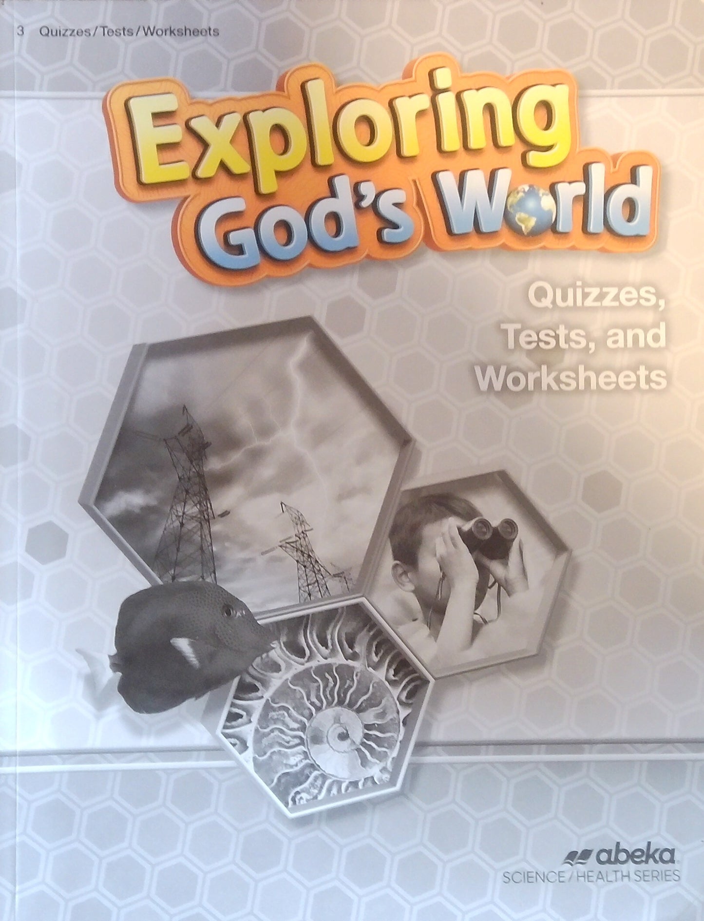 Exploring God's World: Quizzes/Tests/Worksheets