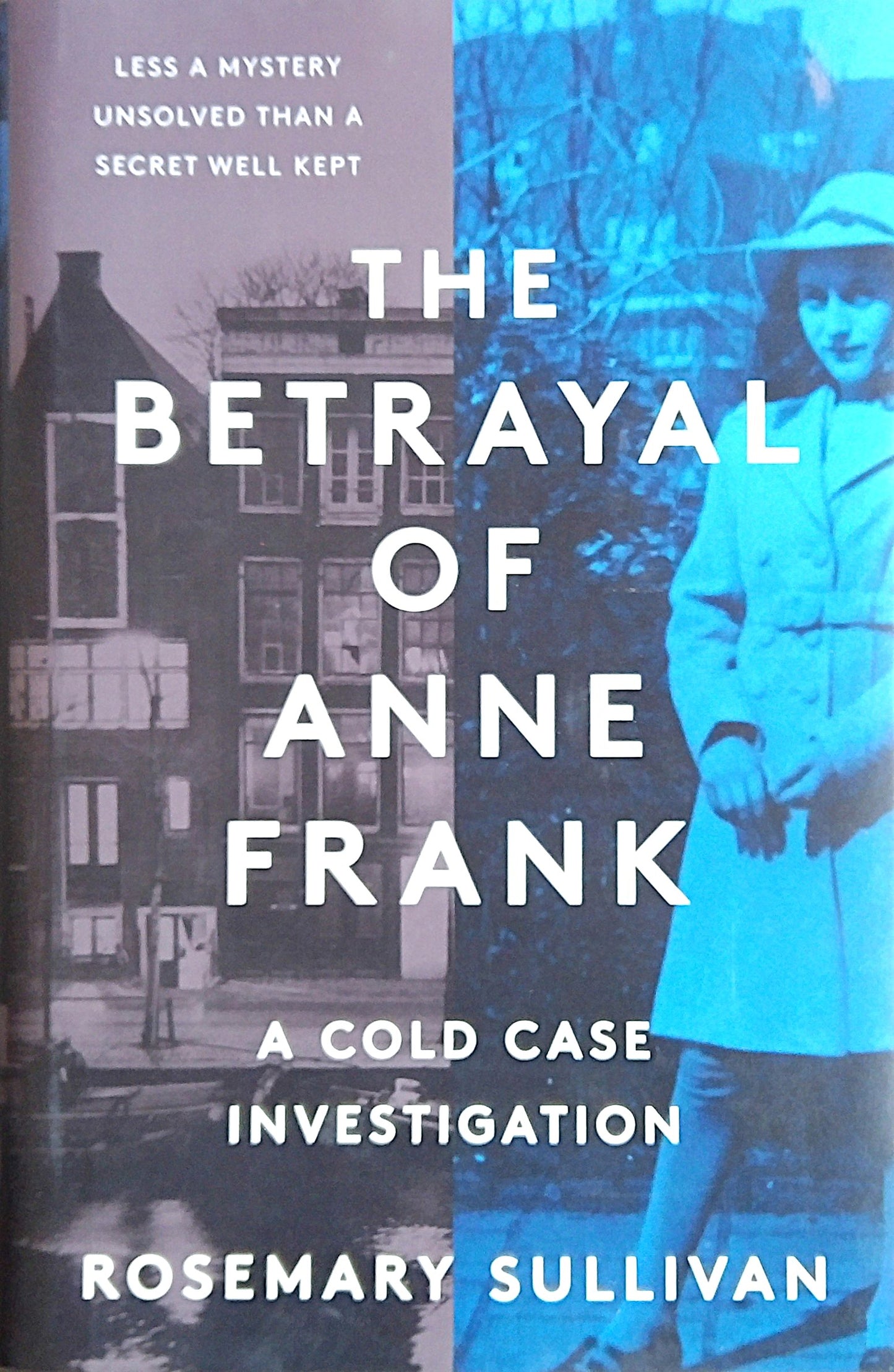 The Betrayal Of Anne Frank