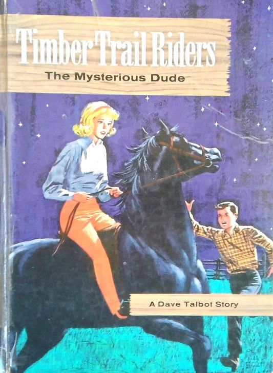 Timber Trail Riders: The Mysterious Dude