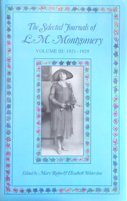 The Selected Journals Of L.M. Montgomery: Volume 3