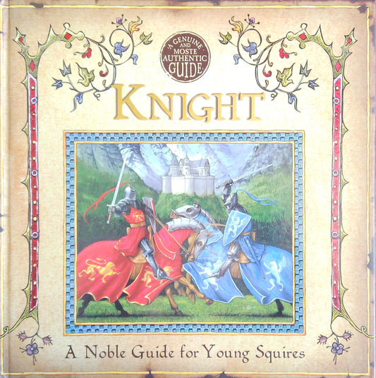 Knight: A Noble Guide For Young Squires
