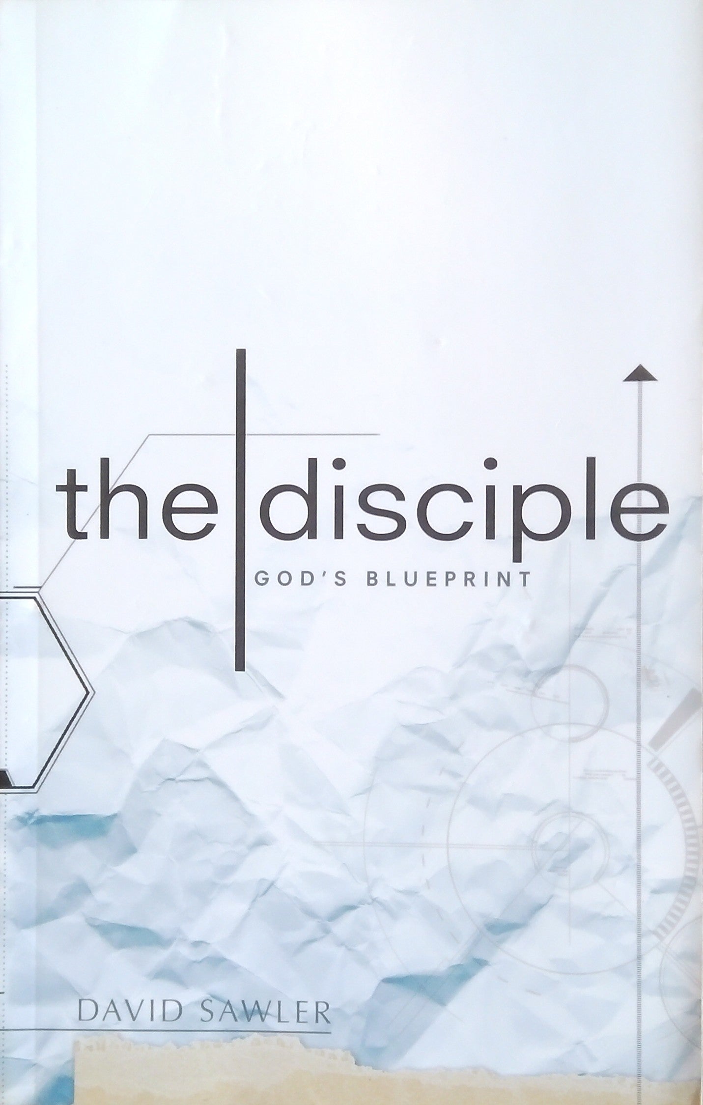 The Disciple: God's Blueprint