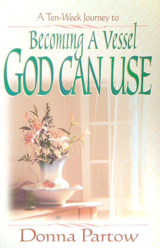 Becoming A Vessel God Can Use