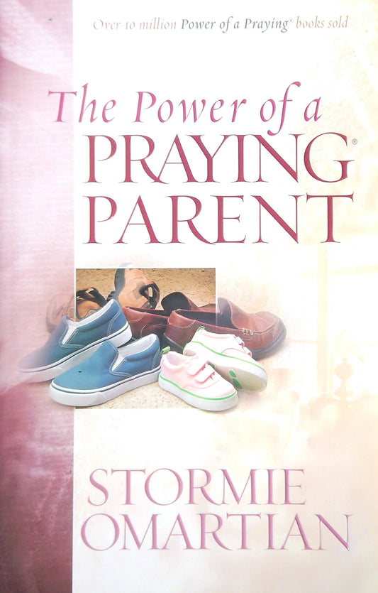 The Power Of A Praying Parent