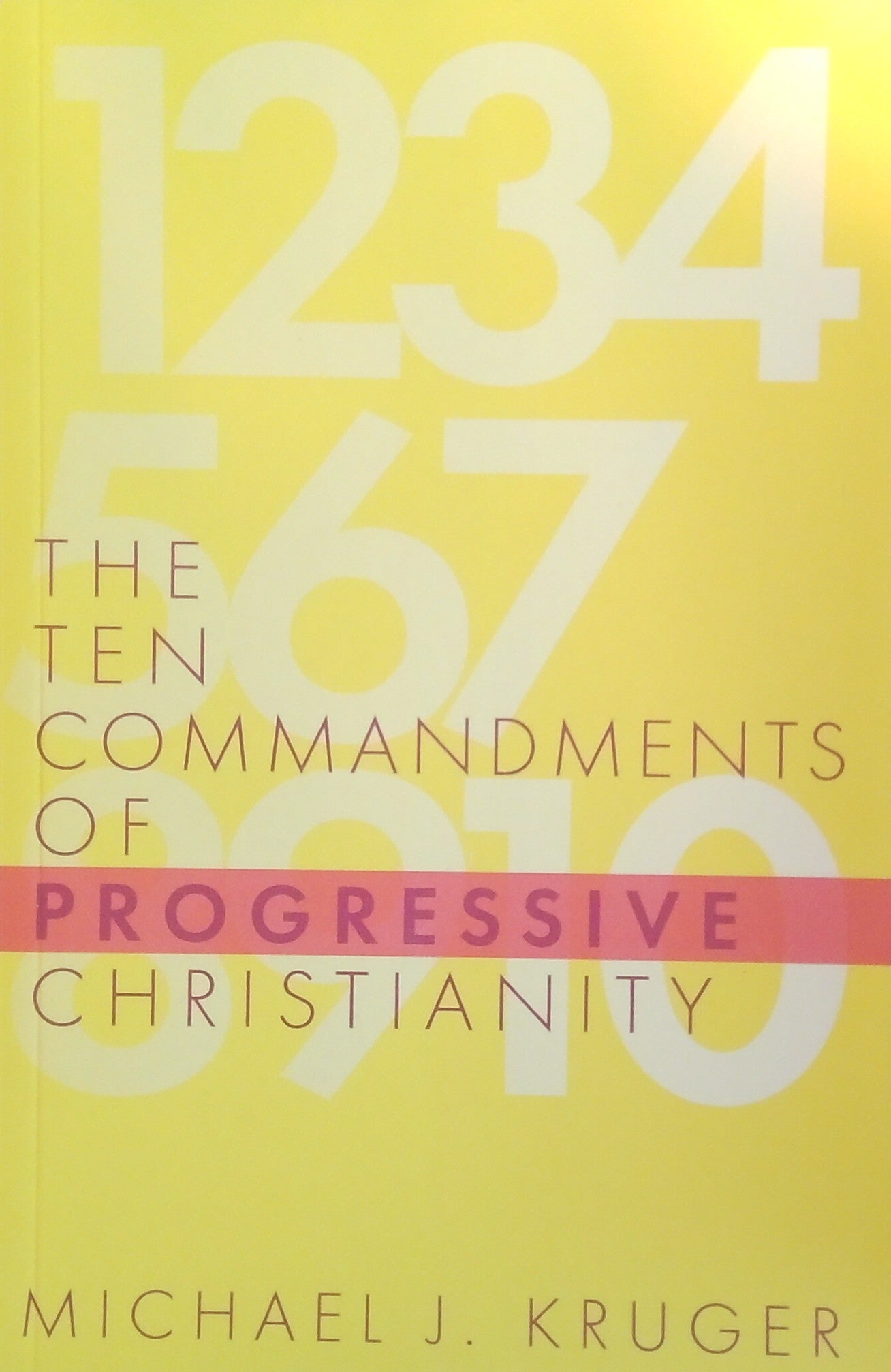 The Ten Commandments Of Progressive Christianity