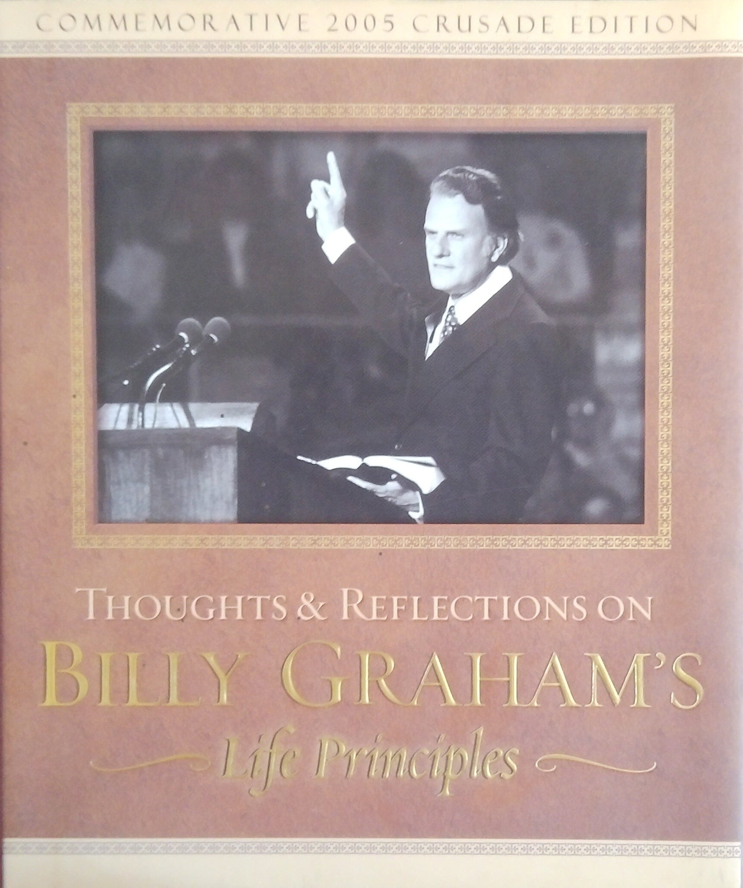 Thoughts & Reflections On Billy Graham's Life Principles
