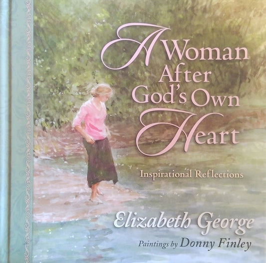 A Woman After God's Own Heart