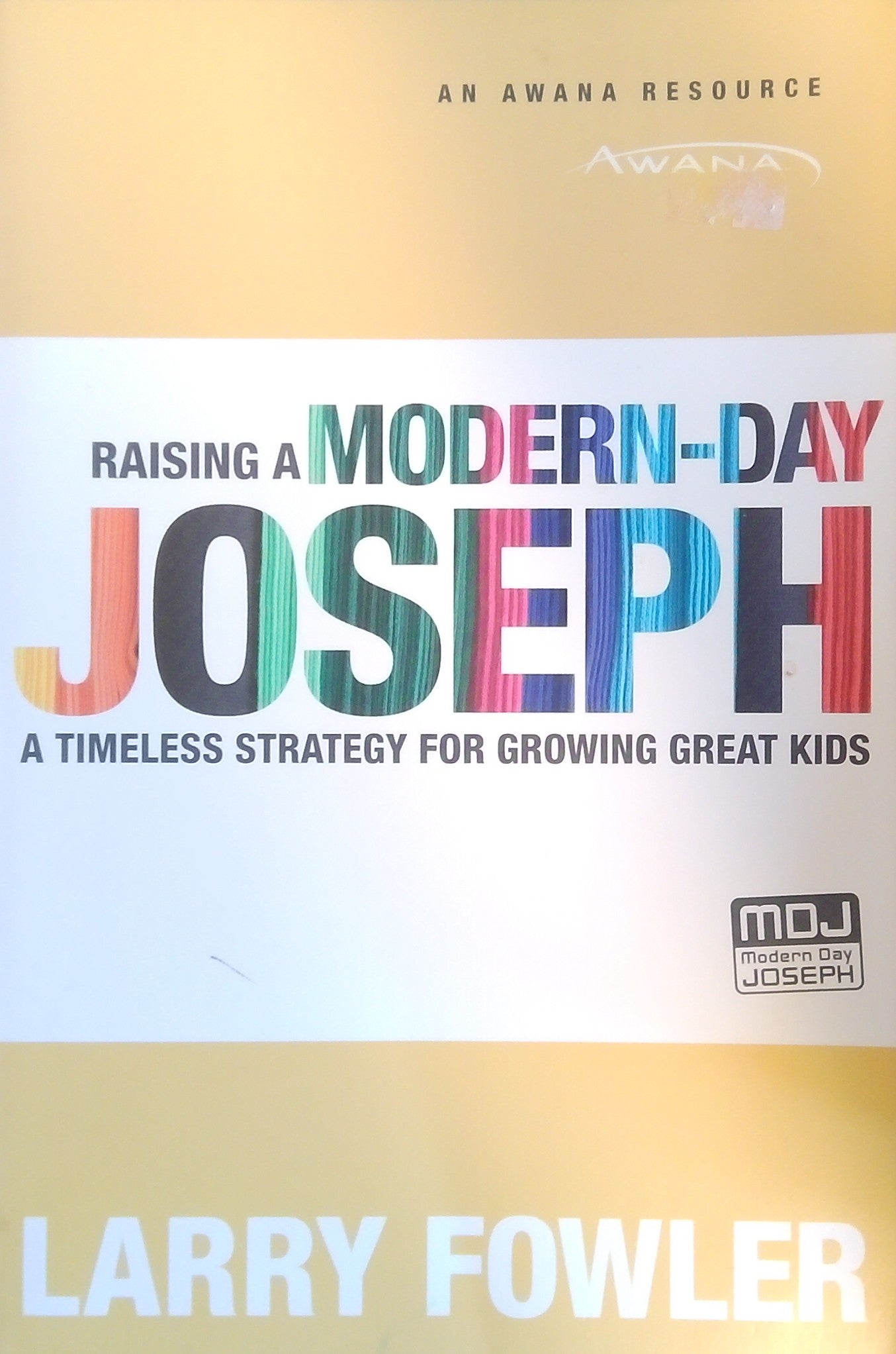 Raising A Modern-Day Joseph