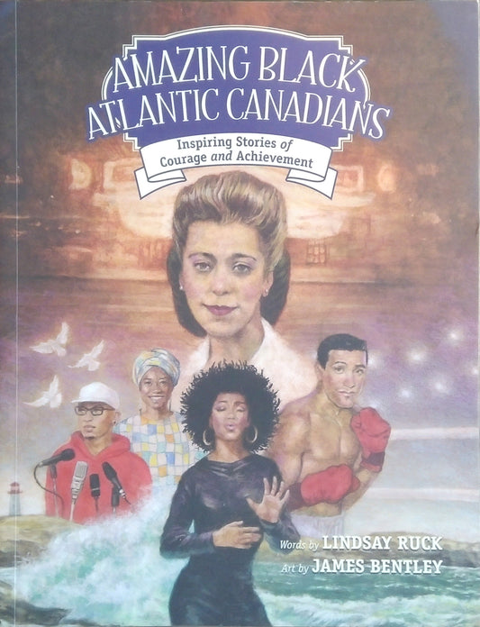 Amazing Black Atlantic Canadians