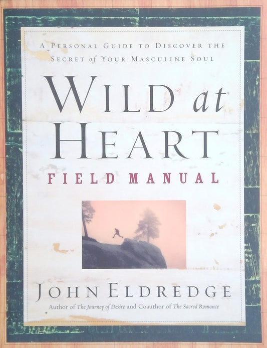 Wild At Heart: Field Manual