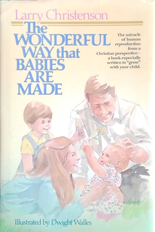 The Wonderful Way That Babies Are Made