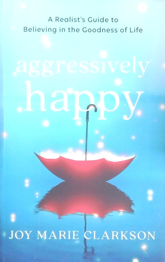Aggressively Happy