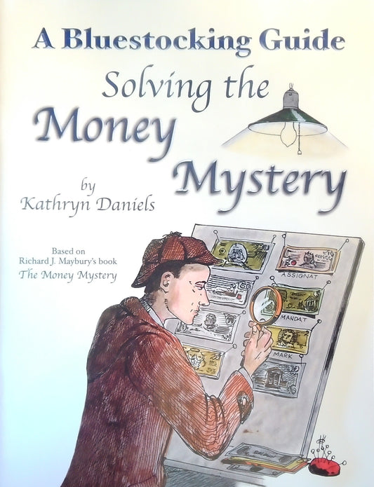 A Bluestocking Guide: Solving The Money Mystery