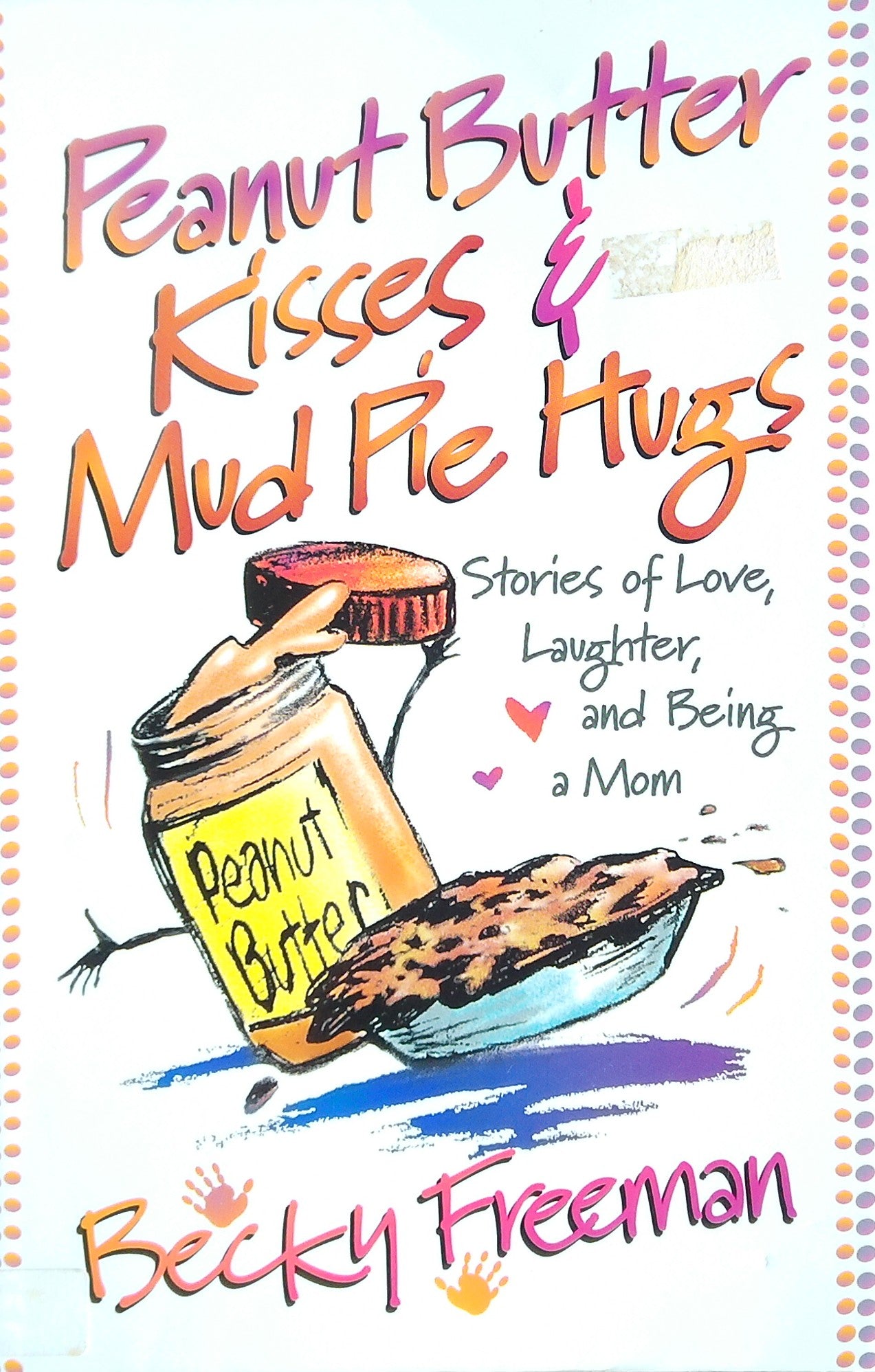 Peanut Butter Kisses & Mud Pie Hugs