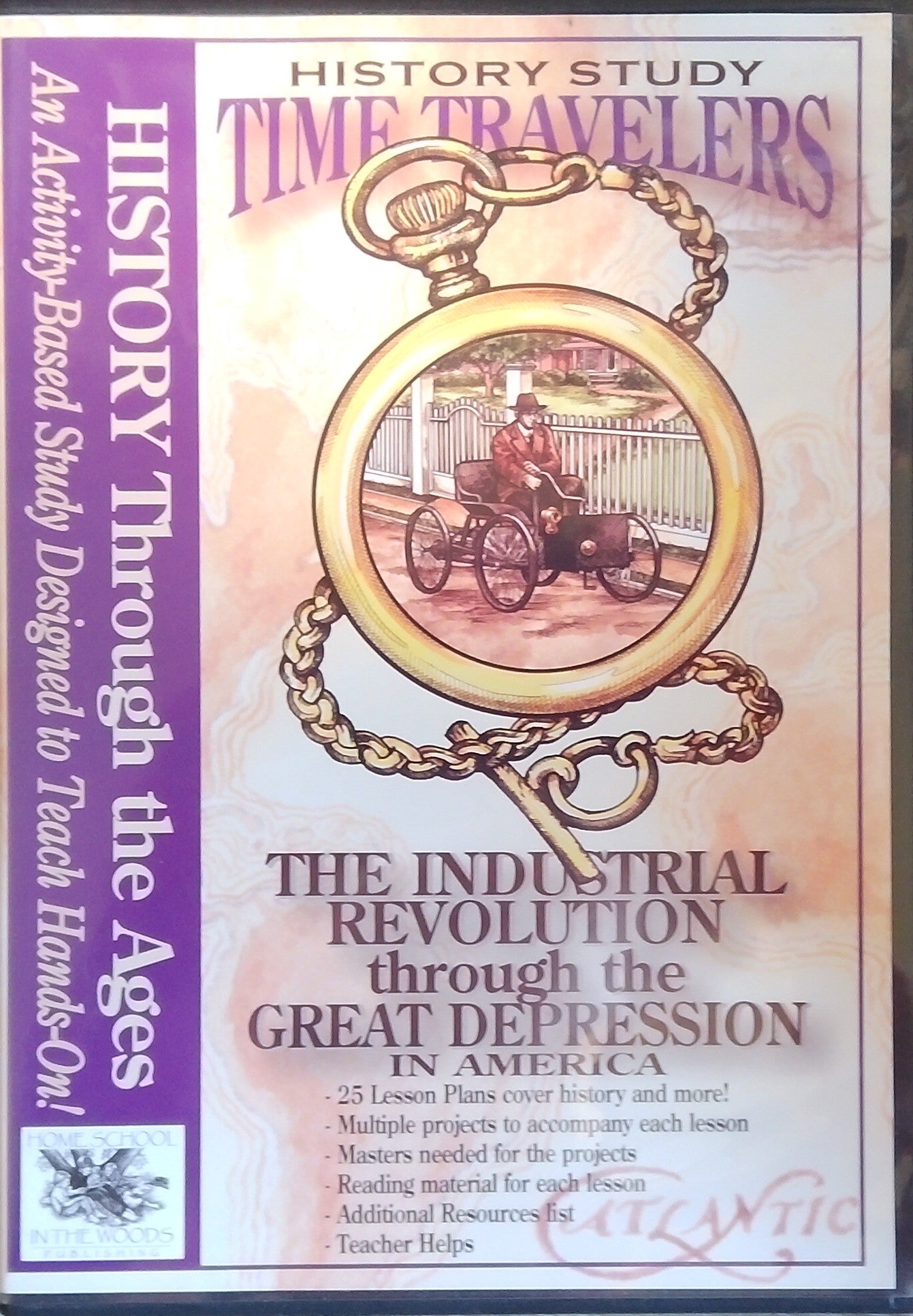 History Study Time Travelers: The Industrial Revolution Through The Great Depression In America