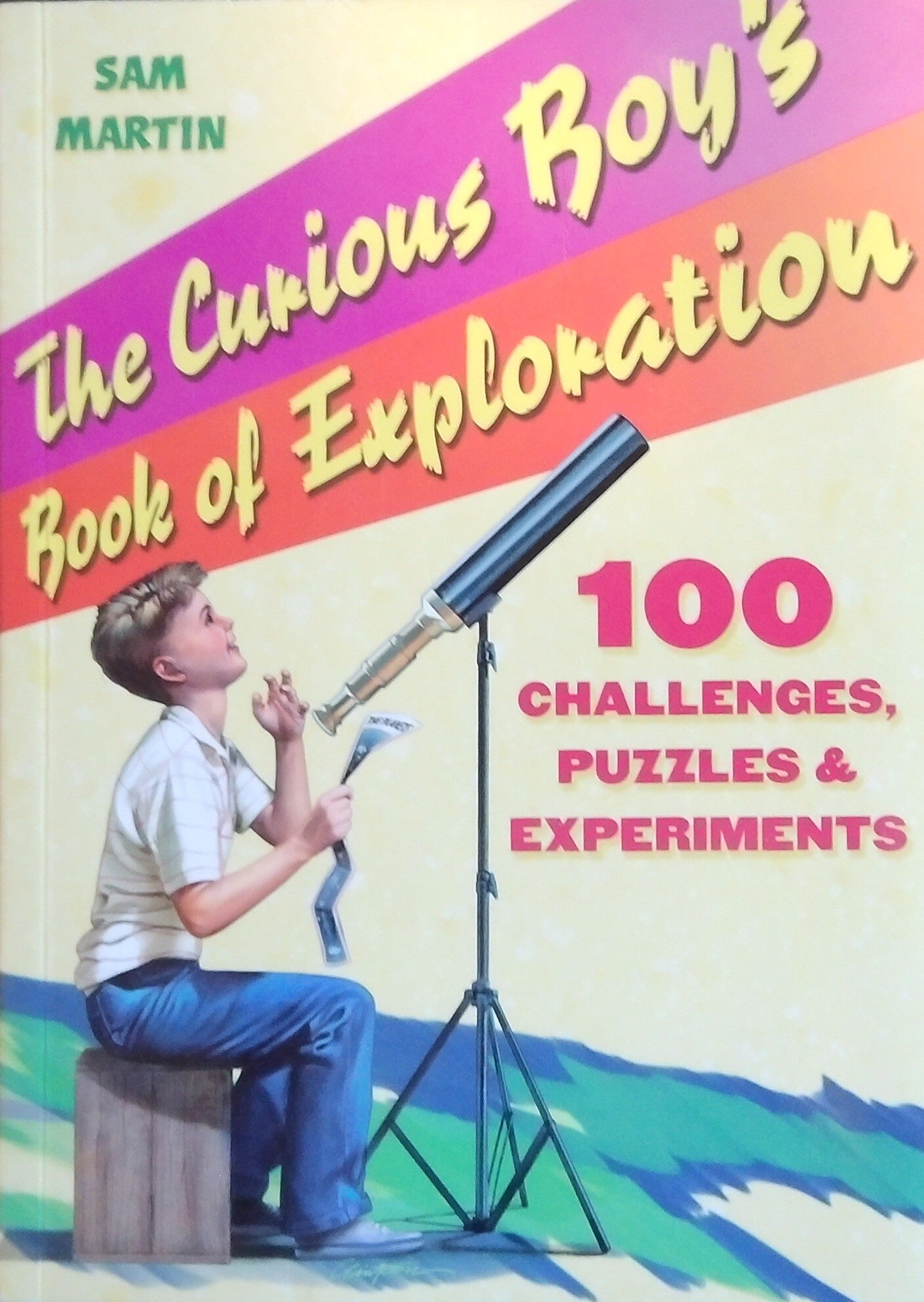 The Curios Boy's Book Of Exploration