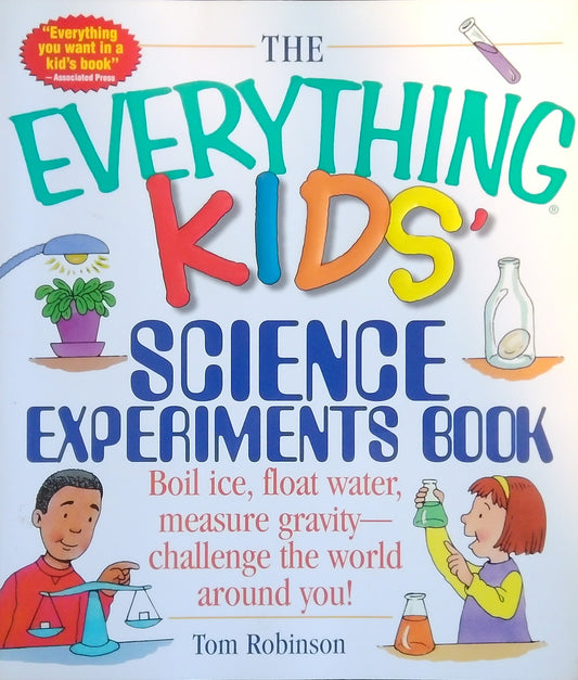 The Everything Kids' Science Experiments Book