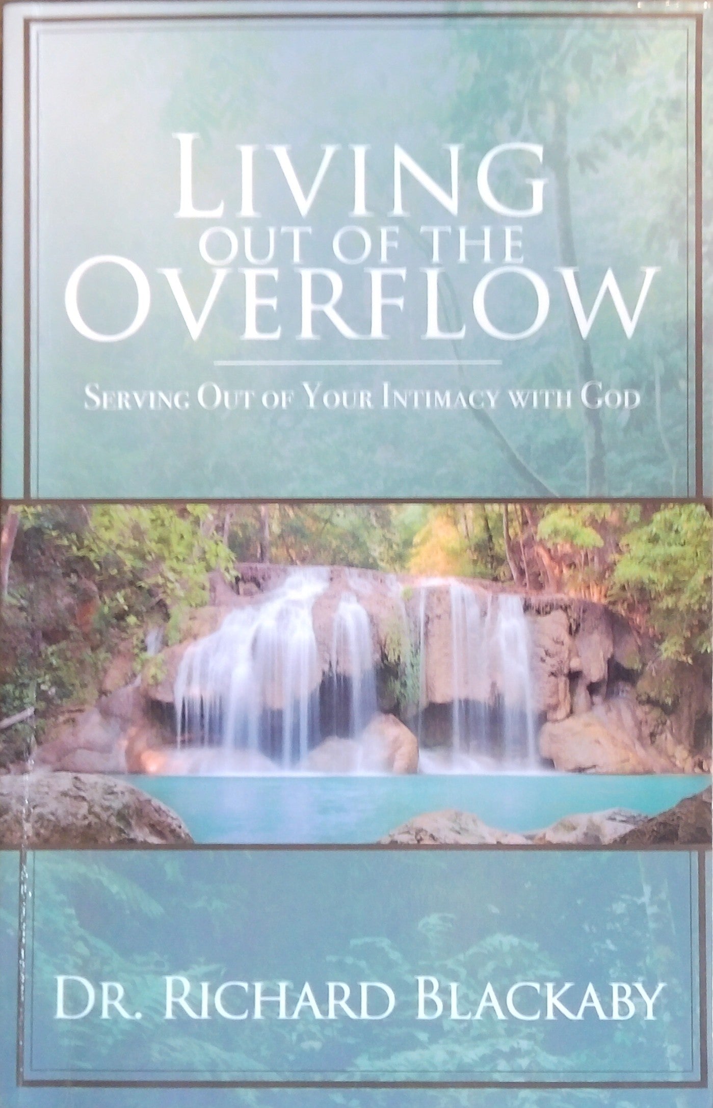 Living Out Of The Overflow