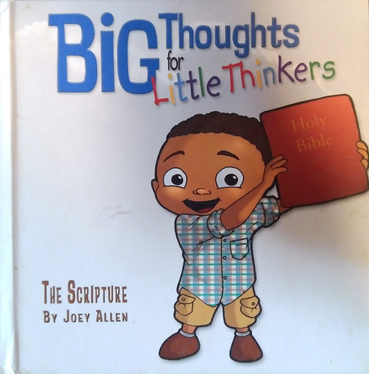 Big Thoughts For Little Thinkers: The Scripture